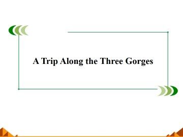 Trip Along the Three Gorges_课件7