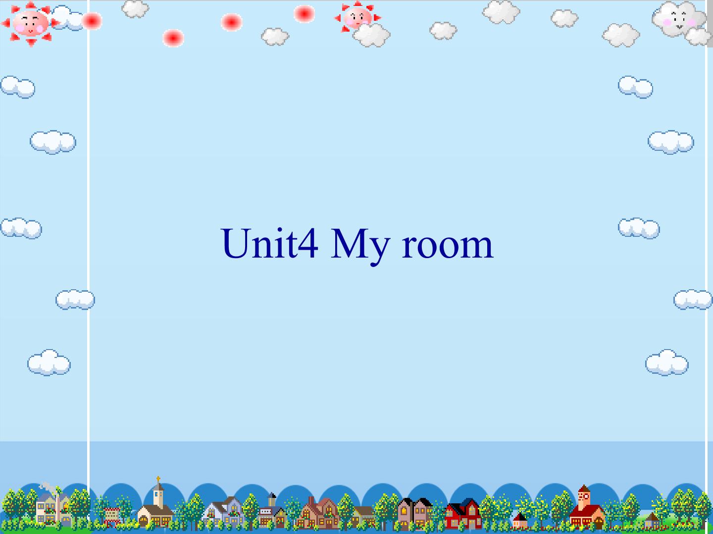 Unit4 My room_课件1