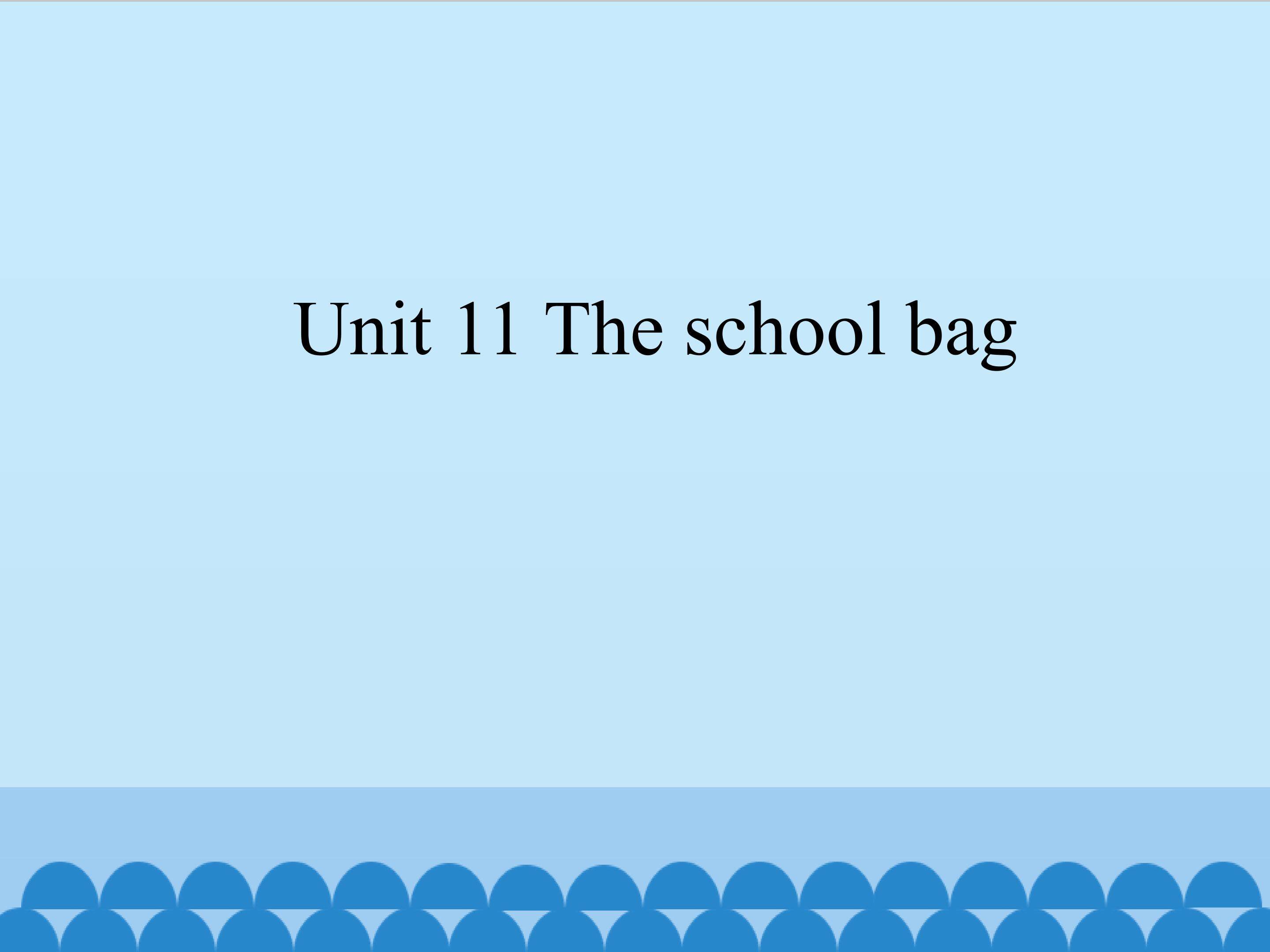 The schoolbag_课件1