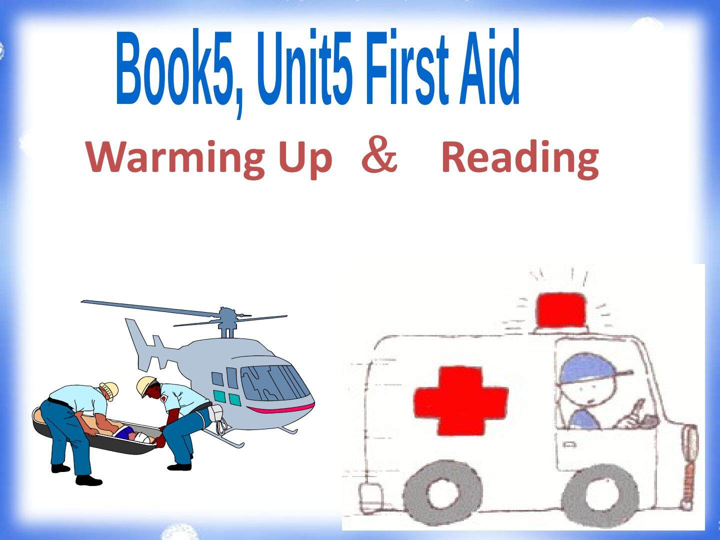 高中英语必修五 Unit5 first aid阅读课