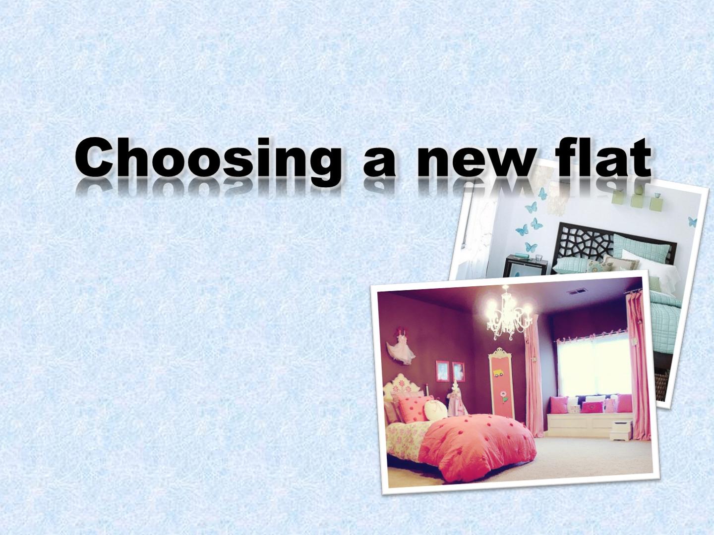 Choosing a new flat_课件1