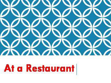 At a Restaurant_课件1