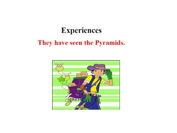 They have seen the Pyramids._课件1