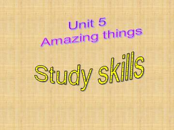 Unit 5 Amazing things_课件1