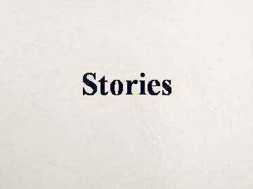Life Stories_课件1