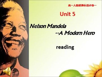 Unit 5 Nelson Mandela - a modern hero