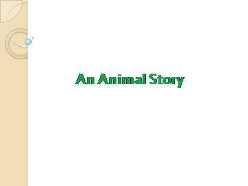 An Animal Story_课件1