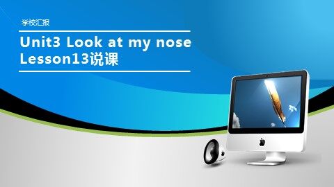 Unit 3  Look at my nose.