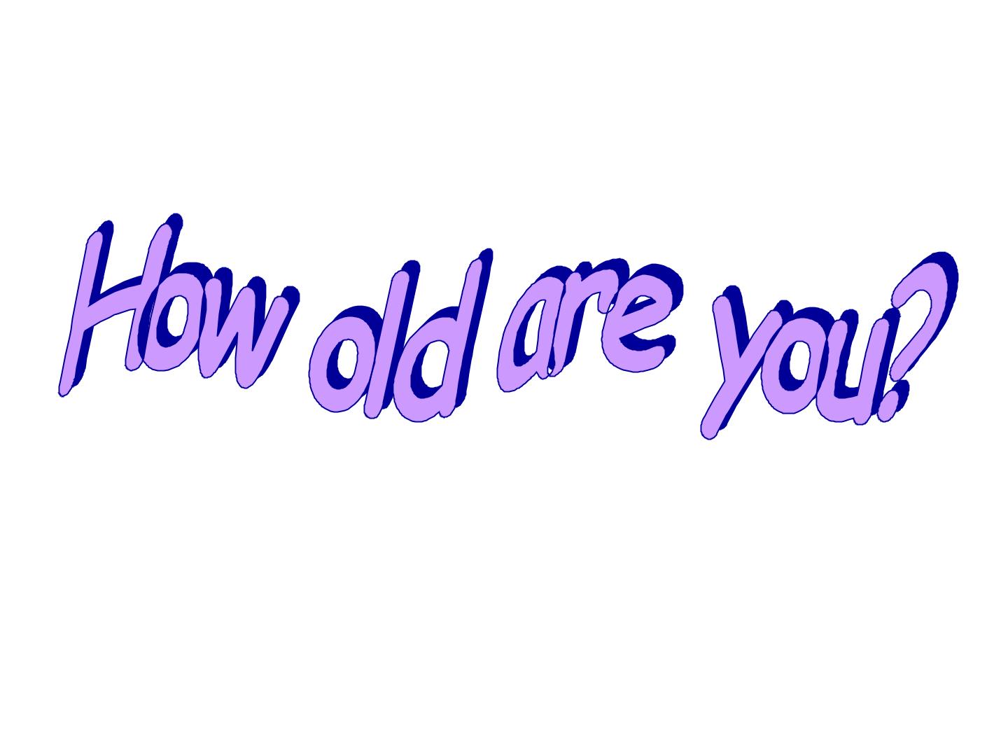 How old are you?_课件1