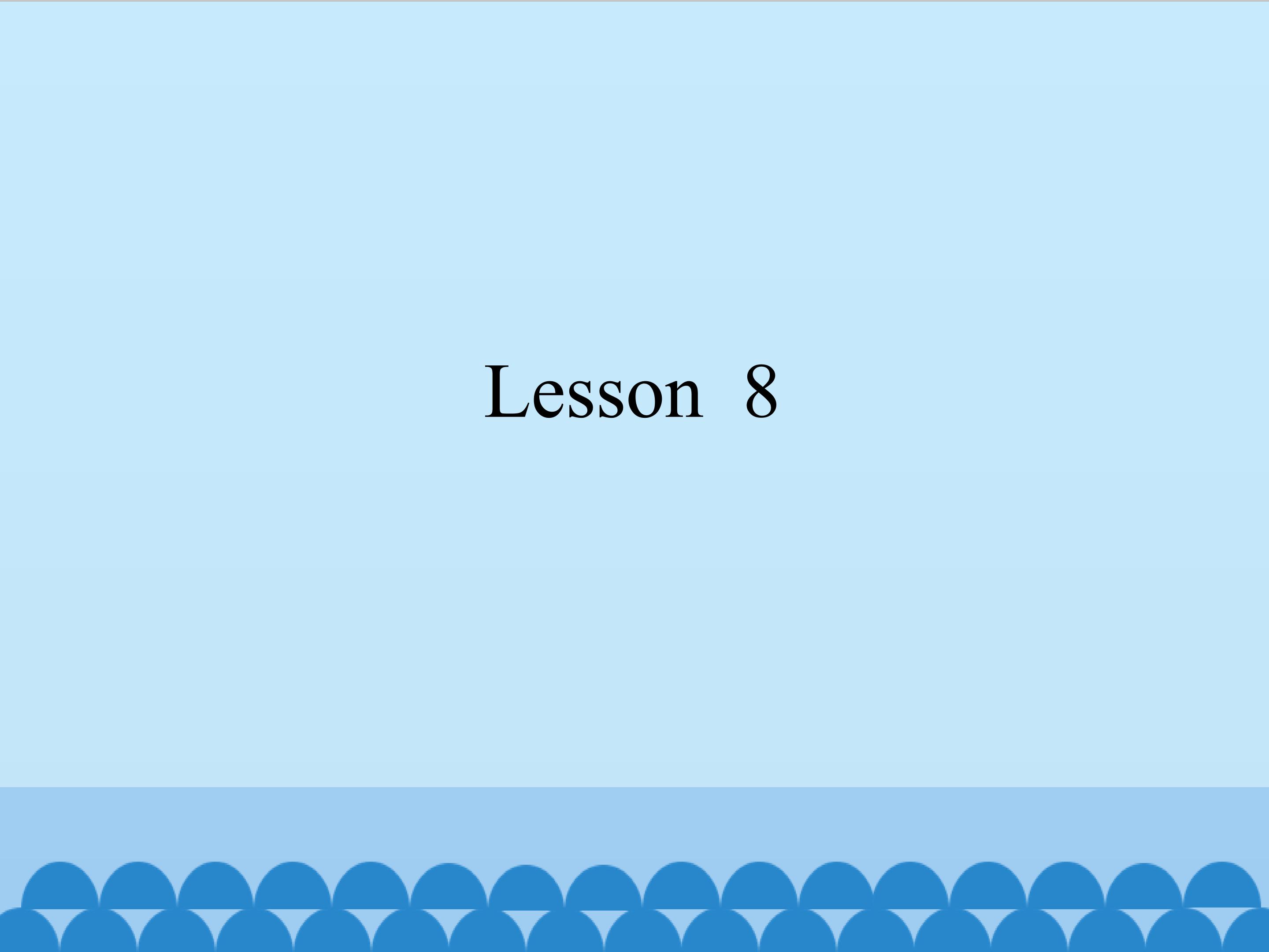 Lesson  8