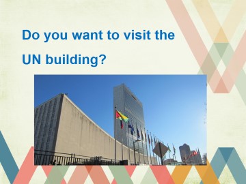 Do you want to visit the UN building？_课件1