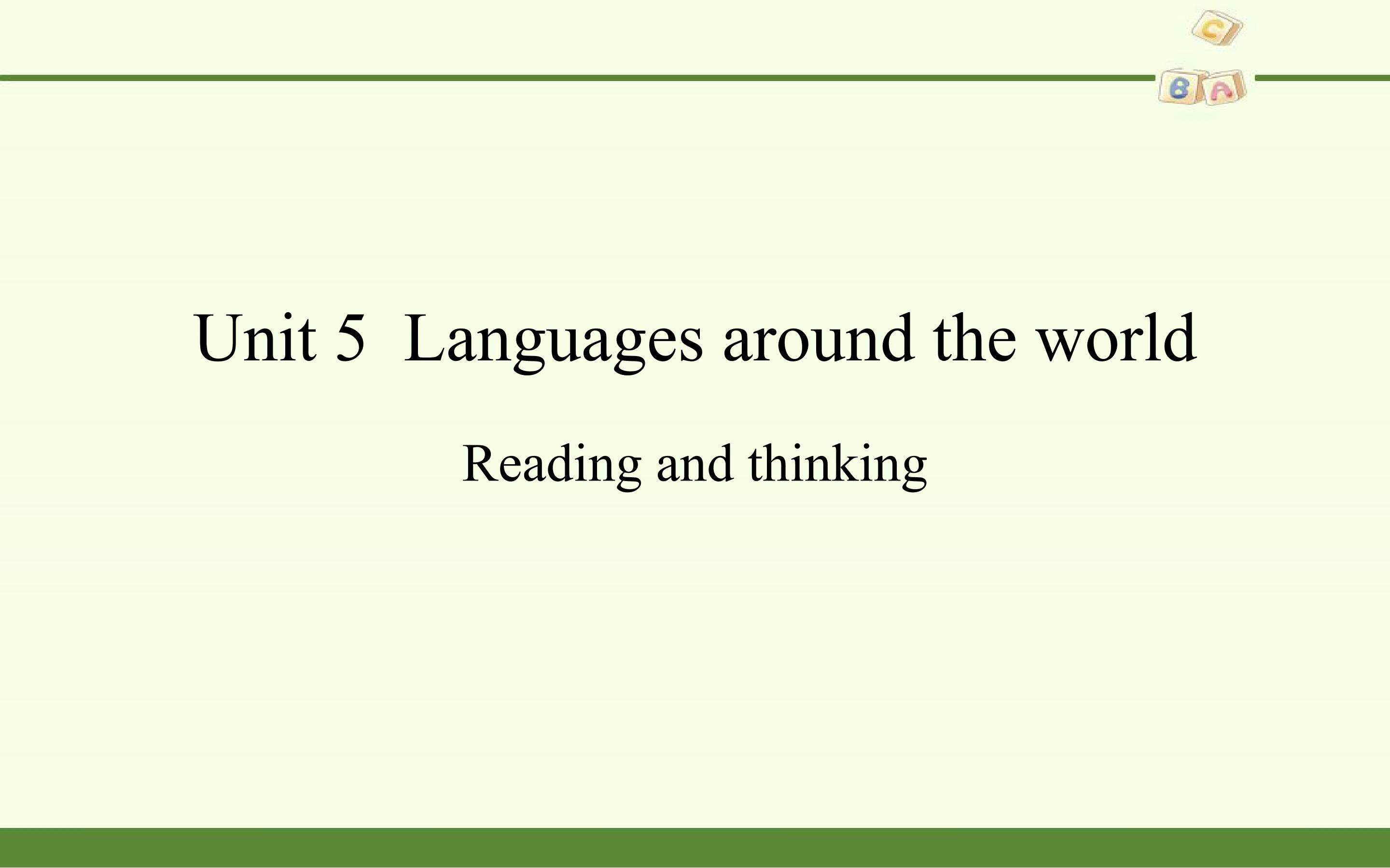 Unit 5  Languages Around the World-Reading and Thinking