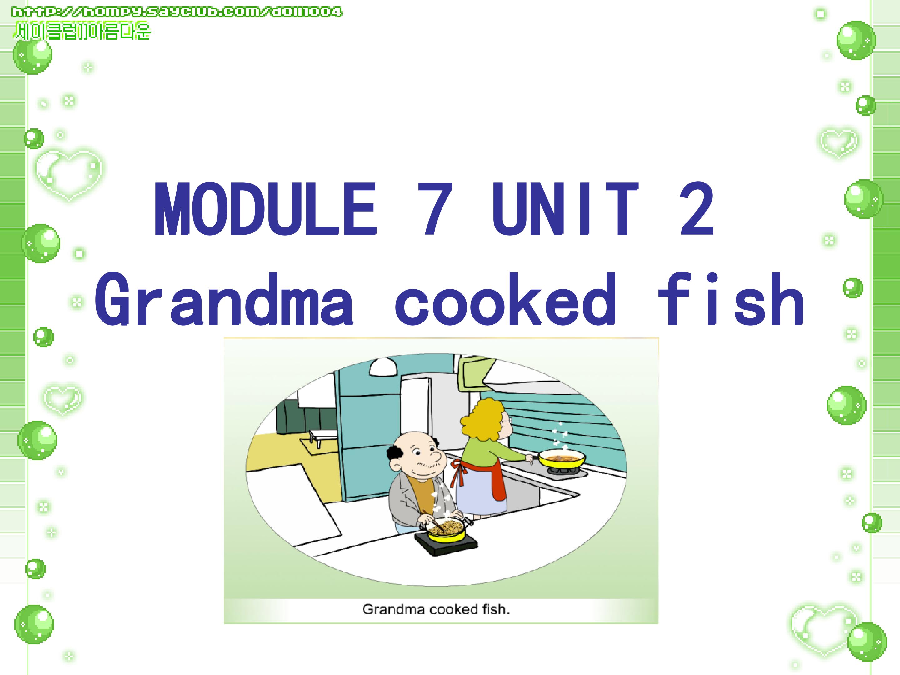 Grandma cooked fish.