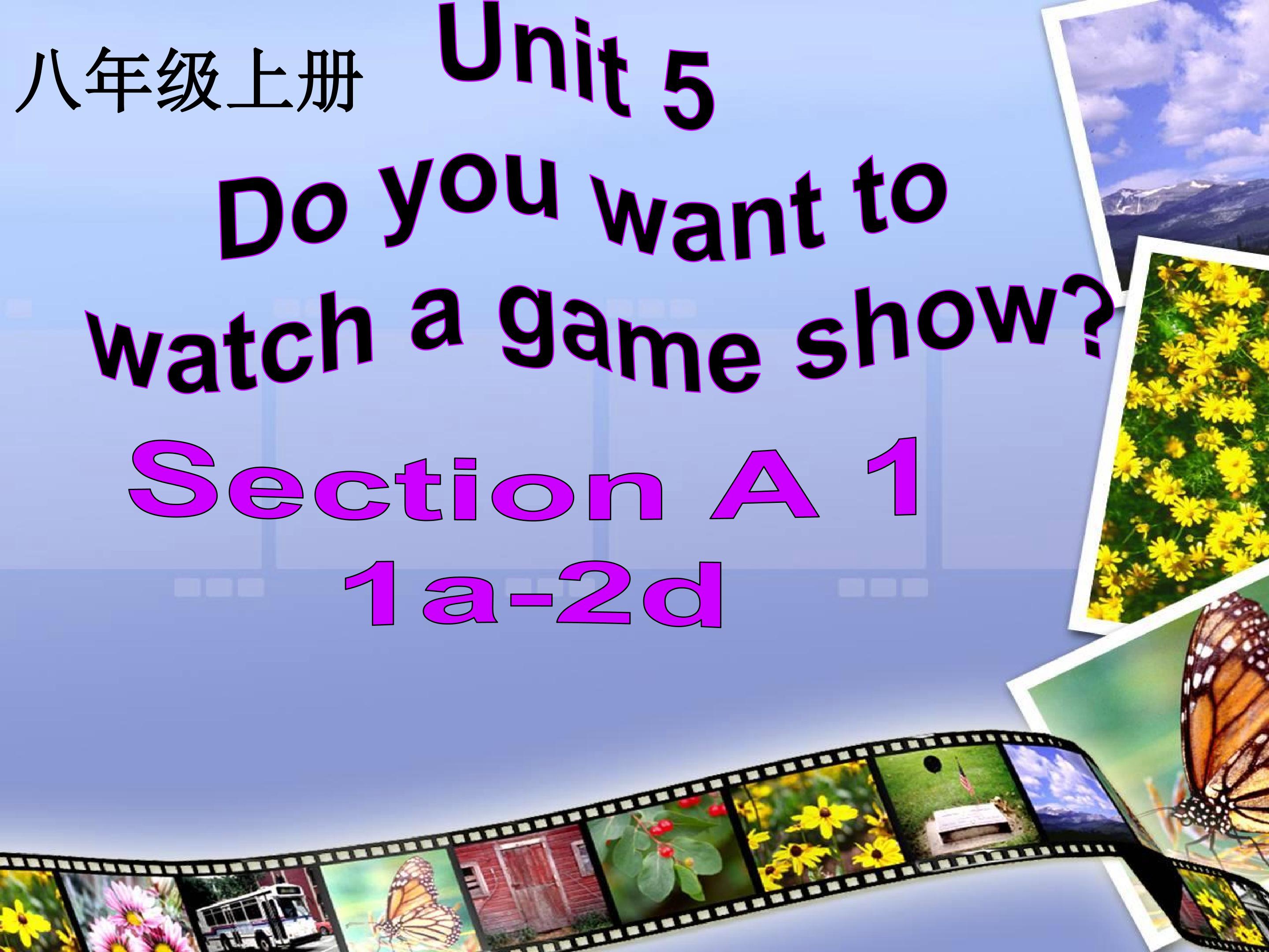 Unit 5 Section A1 1a-2d