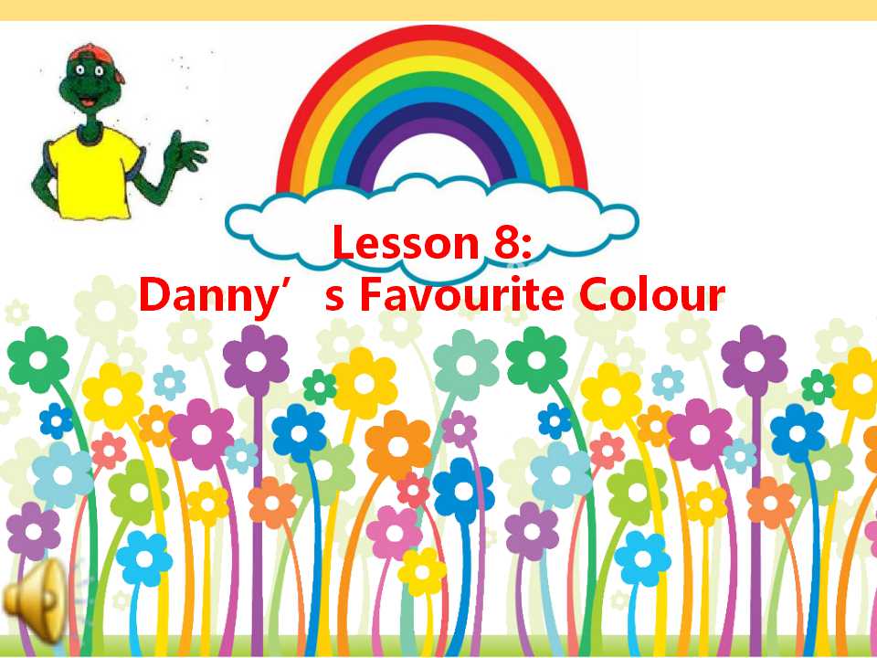 Lesson 8 Danny’s Favourite Colour