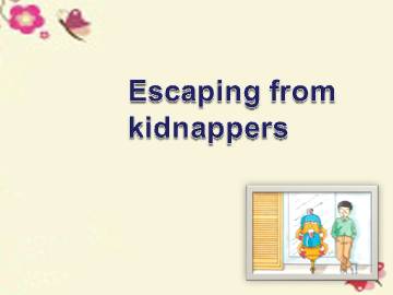 Escaping from kidnappers_课件1