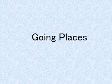 Going Places_课件1