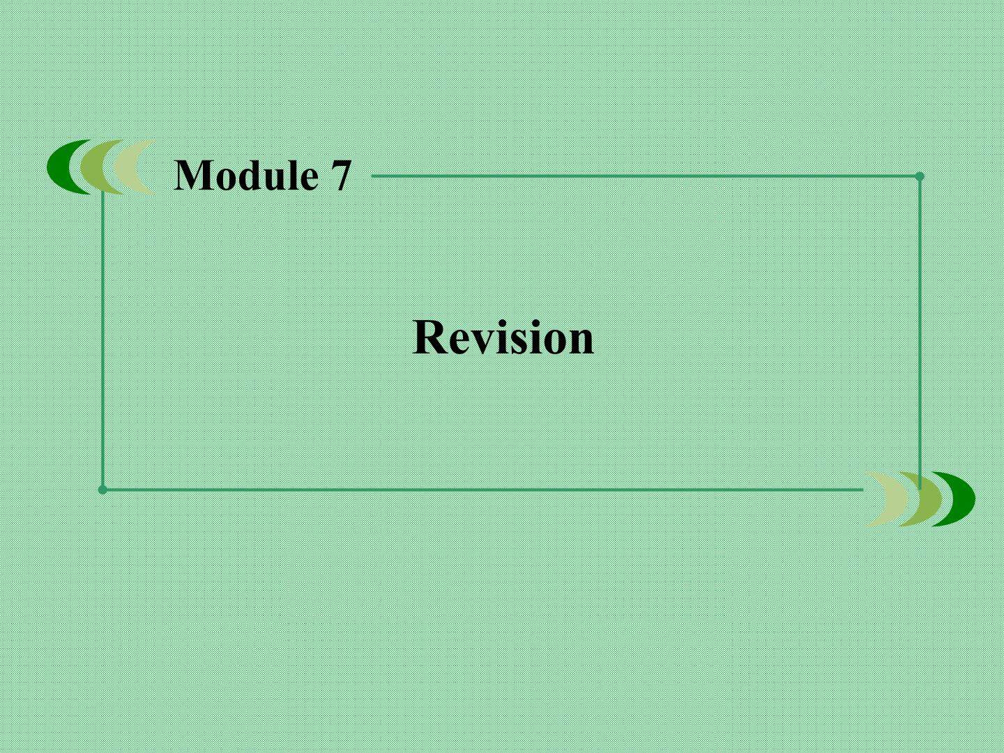 Module 7 Revision_课件1