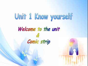 Unit 1 Know yourself_课件1