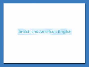 British and American English_课件4