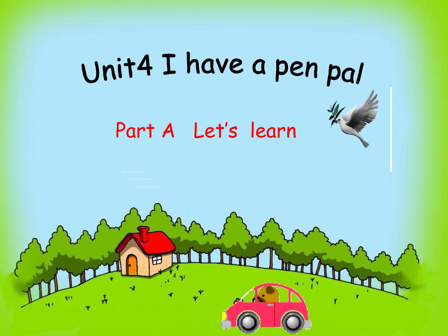 Unit4 I have a pen pal  A Let's learn