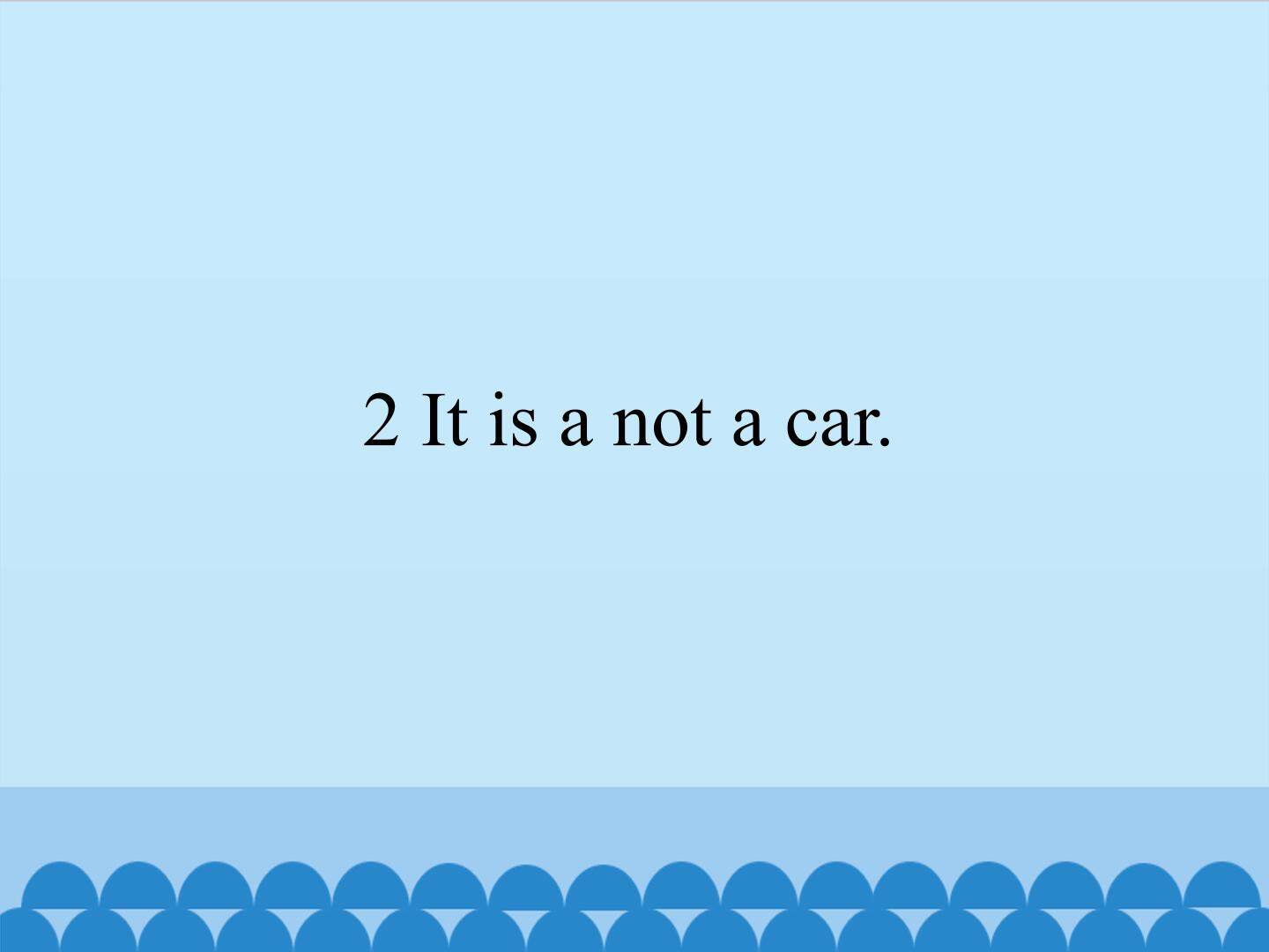 It is not a car_课件1