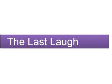 The Last Laugh_课件1