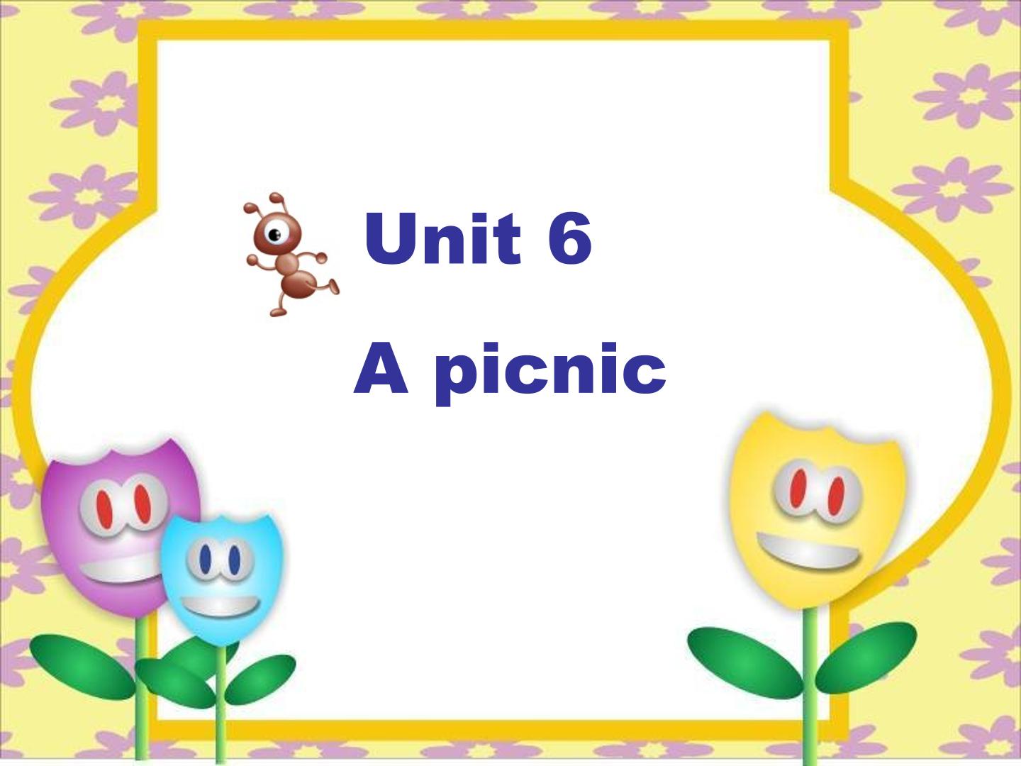 Unit 6 A picnic_课件1