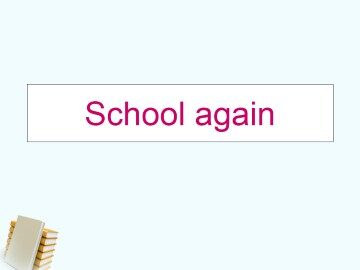 School again_课件1