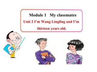 I'm Wang Lingling and I'm thirteen years old_课件2