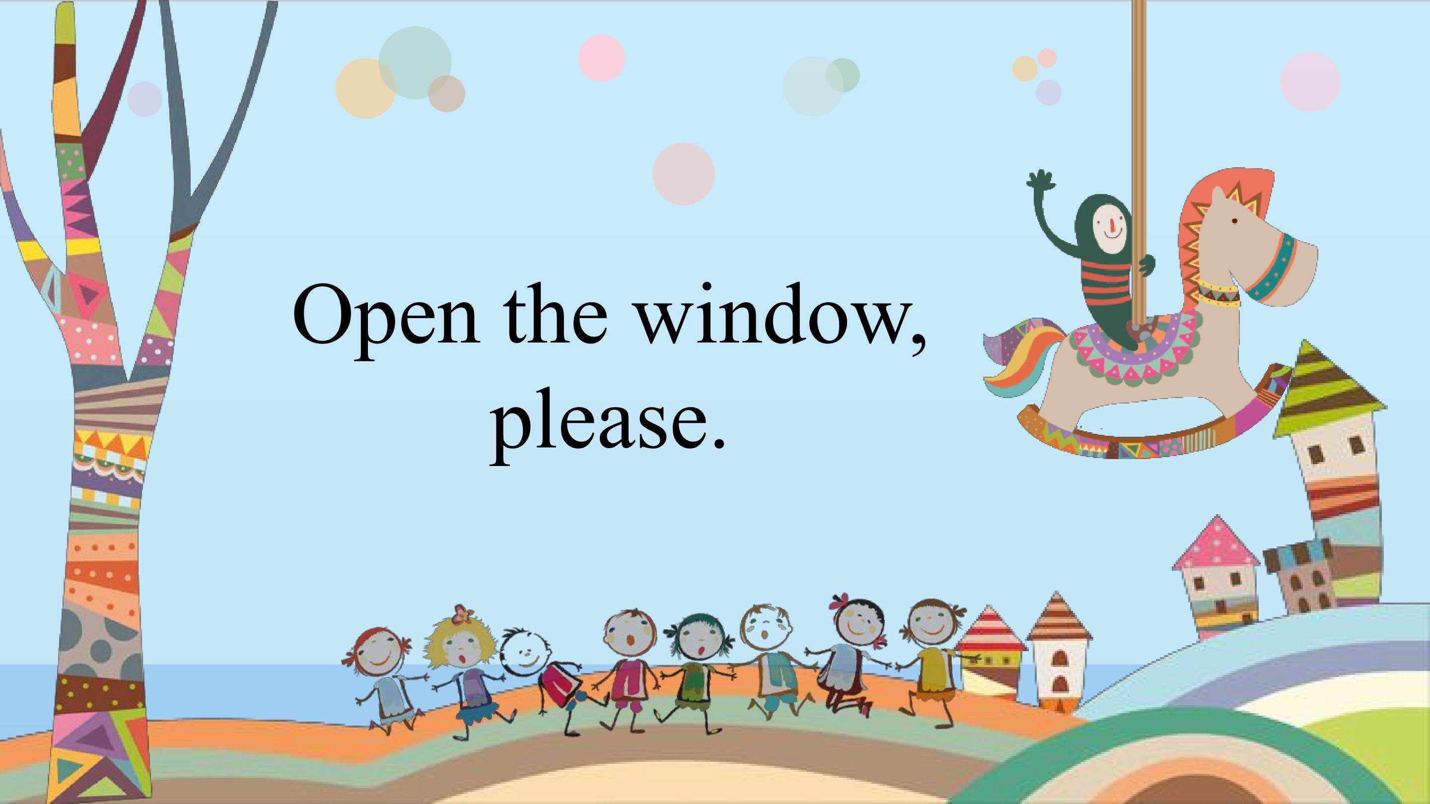Open the window,please_课件1