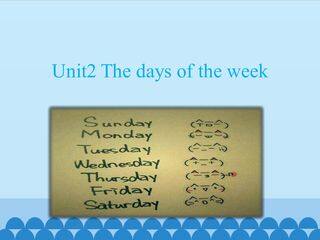 Unit2 The days of the week_课件1