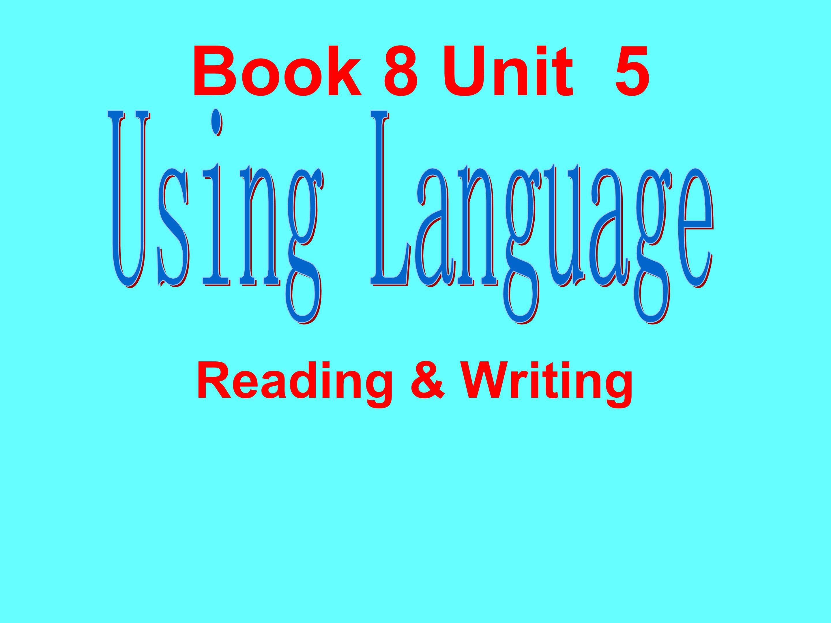 人教版Book8Unit5 Using language