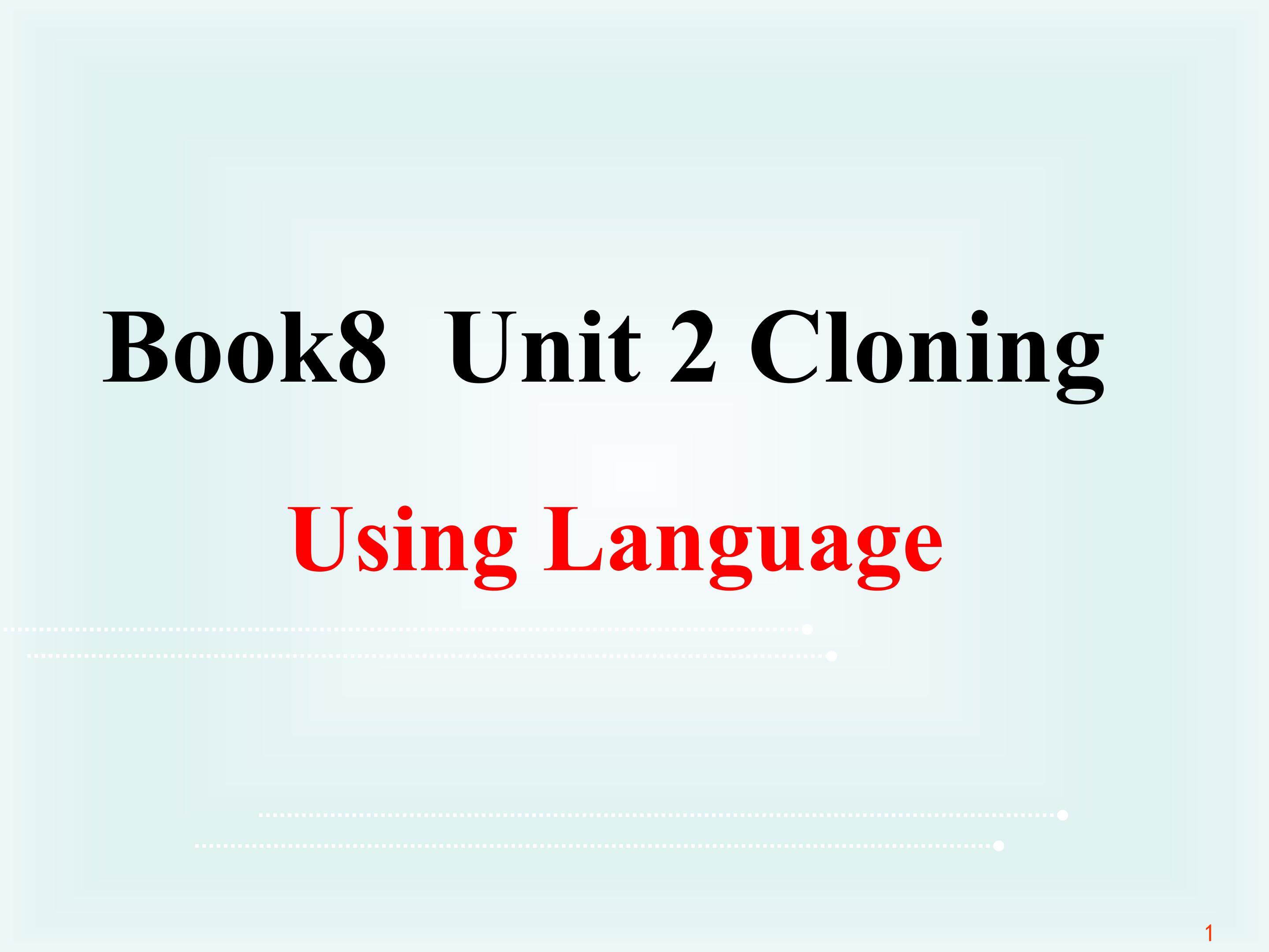 Unit 2 Cloning Using Language