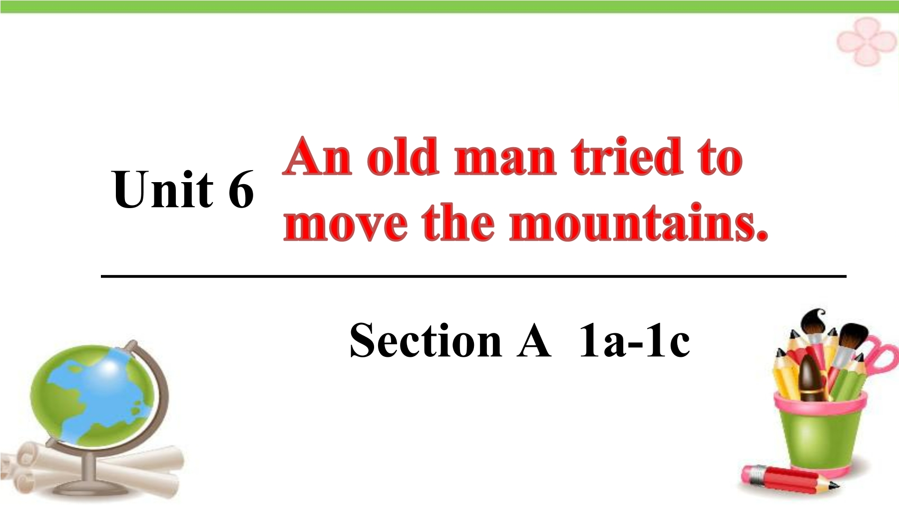 An old man tried to move the mountains.