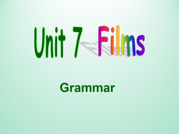 Unit 7 Films_课件1