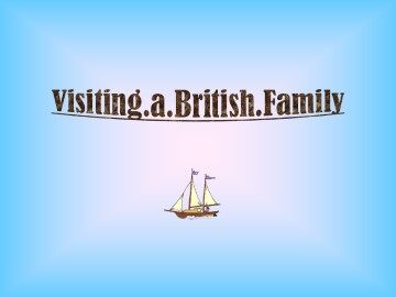 Visiting a British Family_课件1