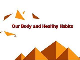 Our Body and Healthy Habits_课件7