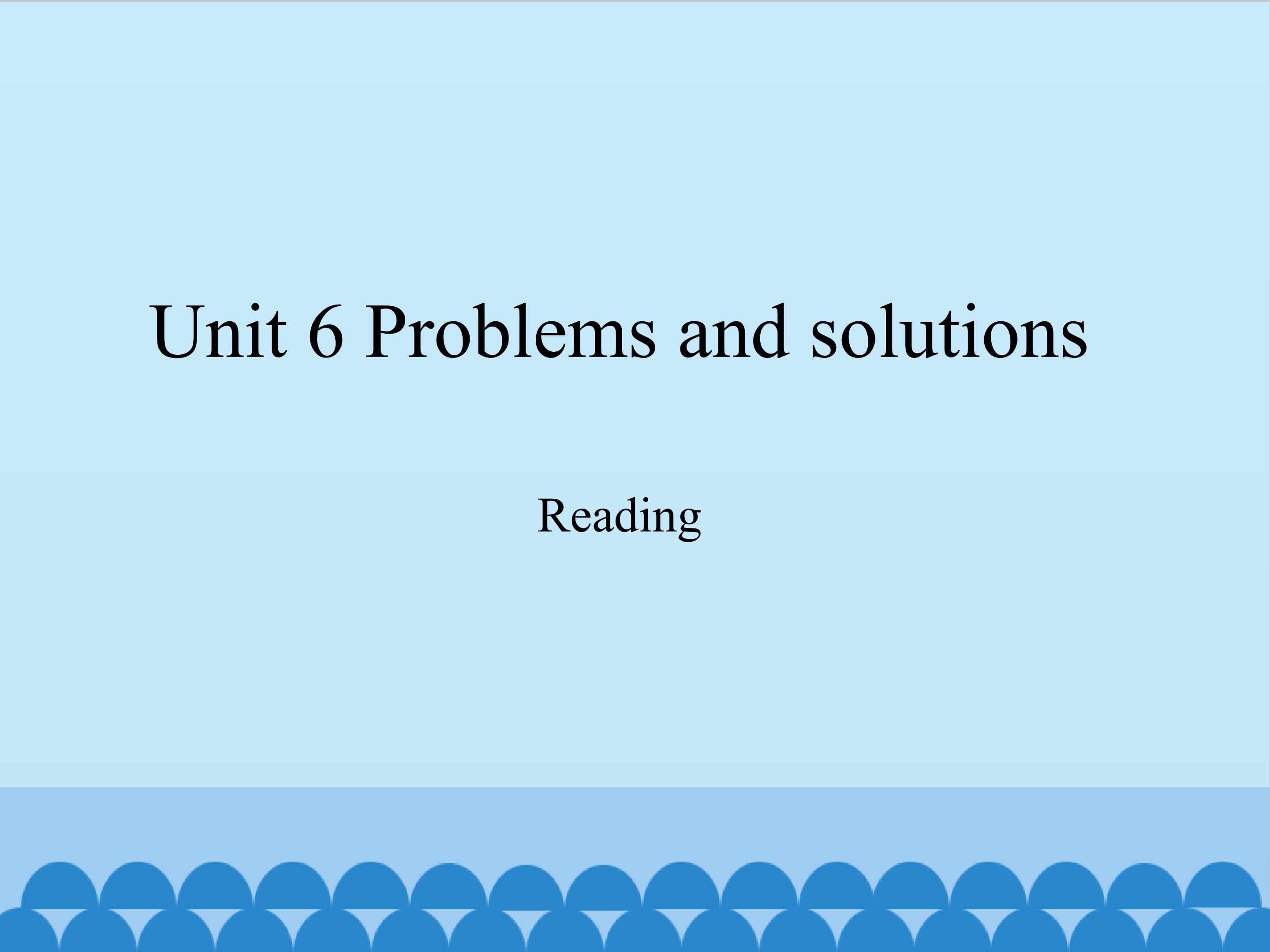 Unit 6 Problems and solutions-Reading