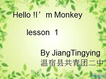 Unit 1  Hello! I'm Monkey.