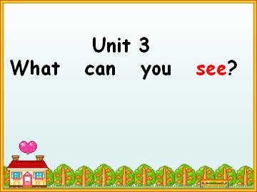 Unit 3 What can you see？_课件1