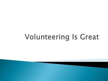 Volunteering Is Great!_课件1