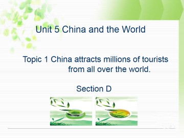 Topic 1. Topic 1. China attracts millions of tourists from all over the world._课件1