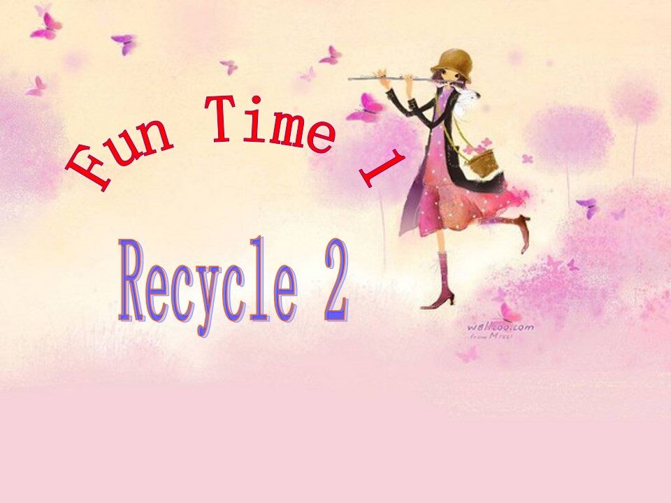 Fun time 1 Recycle 2