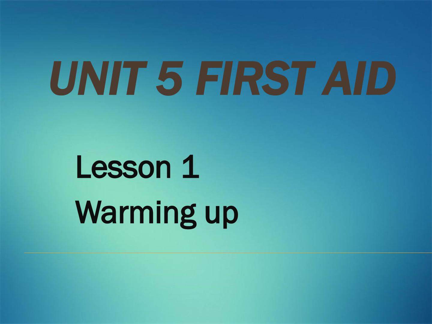 必修五 unit 5 First Aid Lesson 1 Warming up