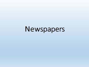 Unit 7 Newspapers_课件1
