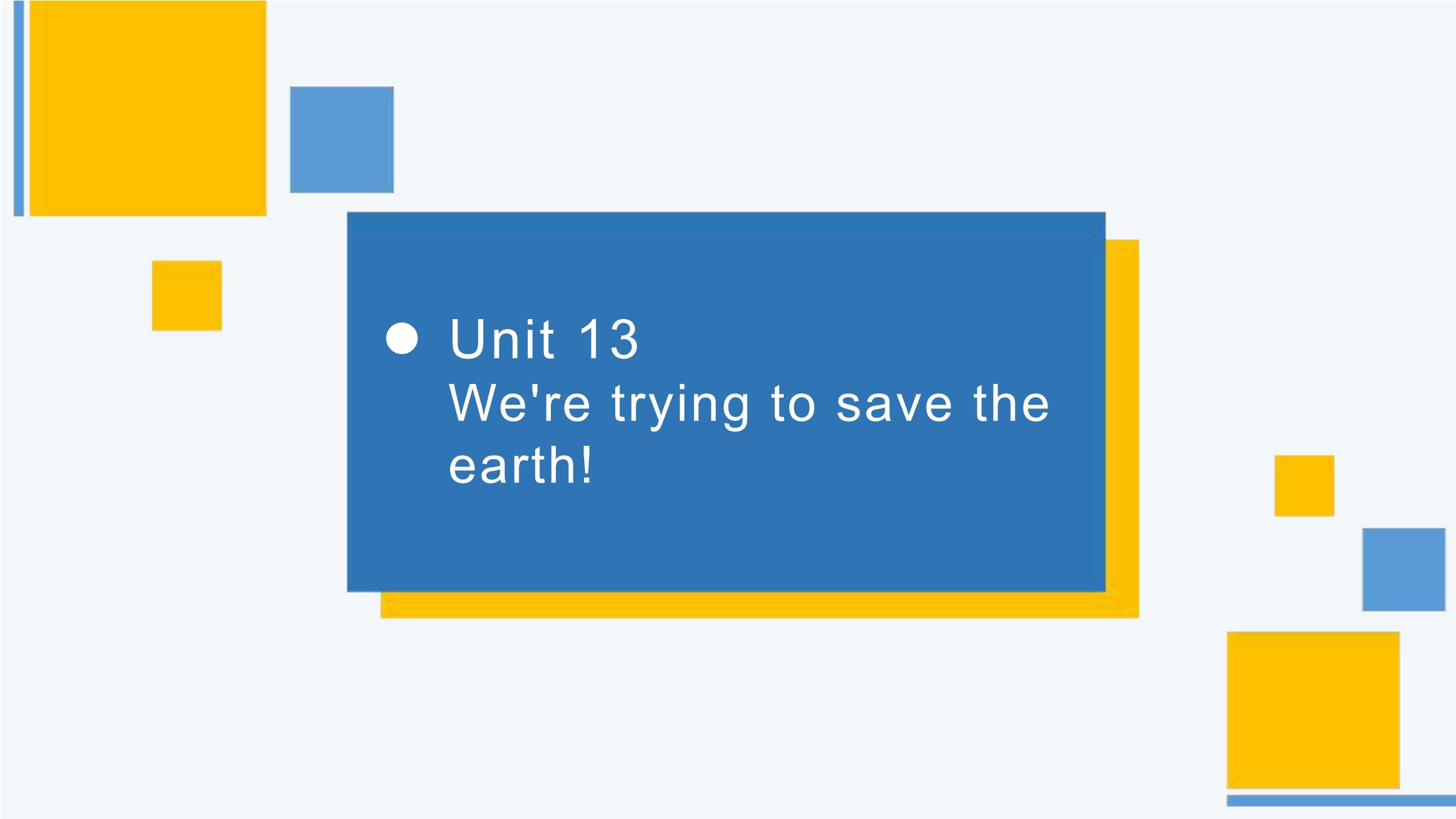 We're trying to save the earth!