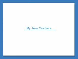 My New Teachers_课件9