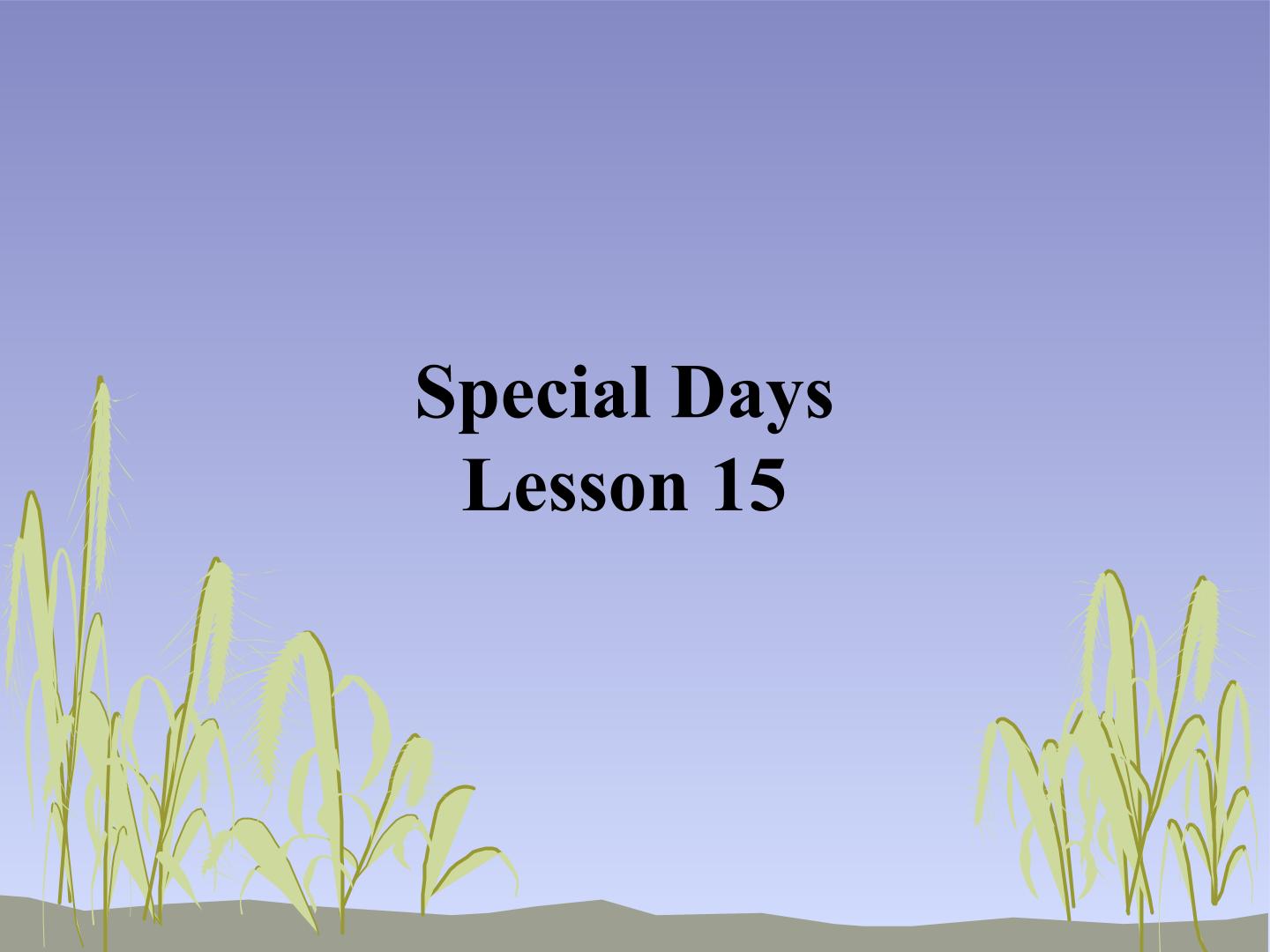 Unit3 Special days  Lesson15