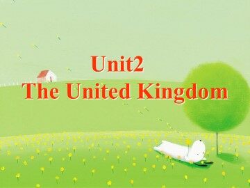 Unit 2 The United Kingdom